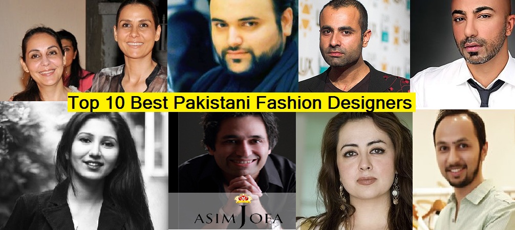 Top 10 Most Popular Best Pakistani Fashion Designers Hit List